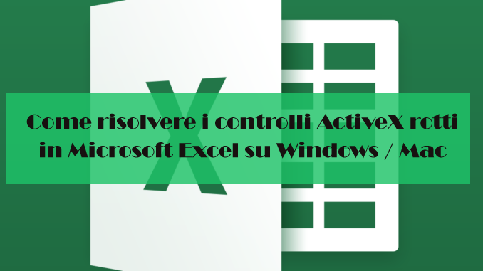 Correzione del controllo ActiveX interrotto in MS Excel