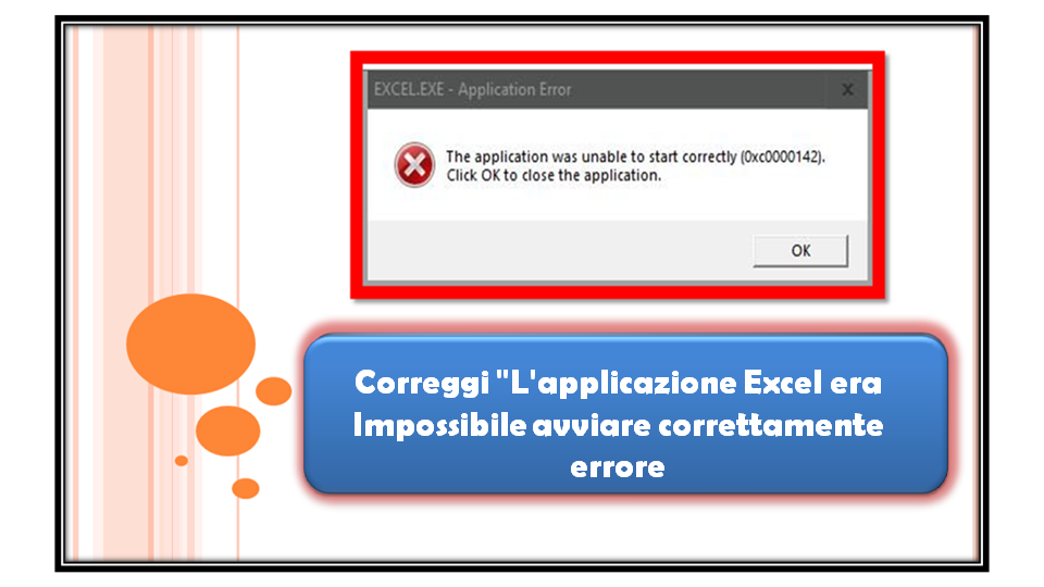Correggi "L'applicazione Excel era Impossibile avviare correttamente errore