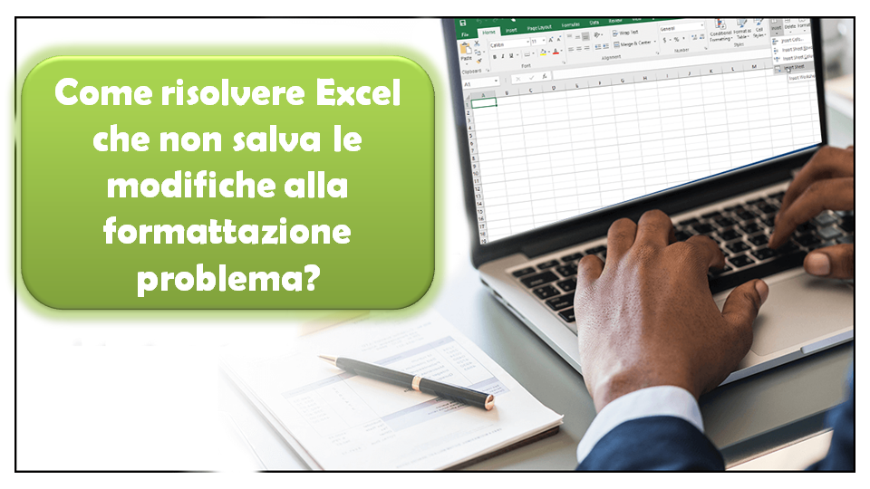 Come risolvere Excel che non salva le modifiche alla formattazione problema?