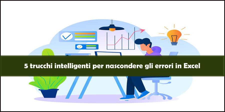 5 trucchi intelligenti per nascondere gli errori in Excel