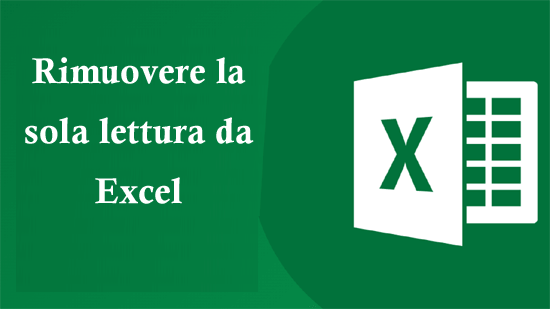 rimuovere la sola lettura da Excel