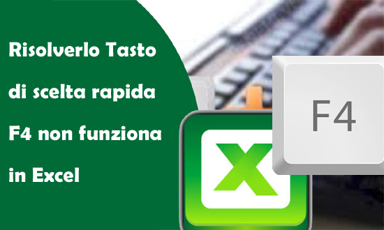 Tasto di scelta rapida F4 non funziona in Excel