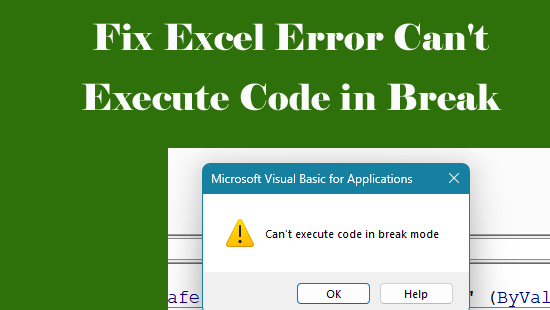 Excel Can’t Execute Code in Break Mode