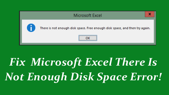 Microsoft Excel There Is Not Enough Disk Space